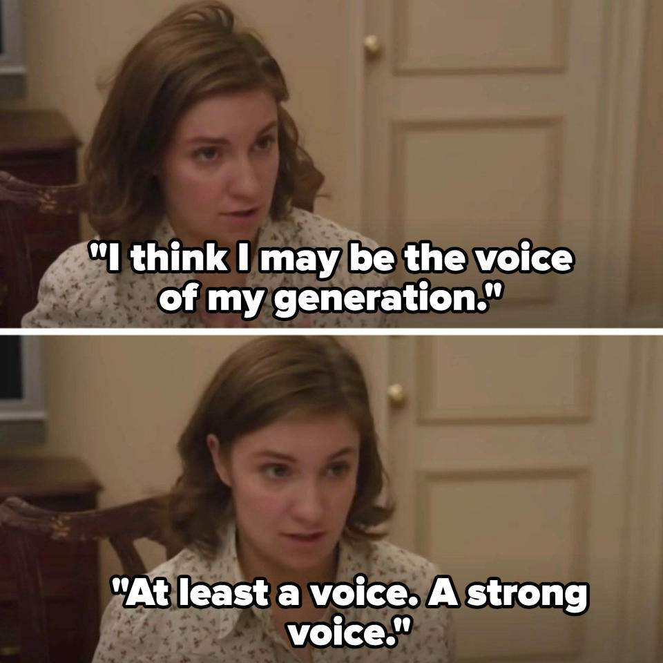 "I think I may be the voice of my generation."