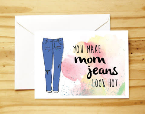 <p><strong>Get the card </strong><a rel="nofollow noopener" href="https://www.etsy.com/listing/186924710/mom-jeans-new-mom-card?ref=market" target="_blank" data-ylk="slk:here.;elm:context_link;itc:0;sec:content-canvas" class="link "><strong>here.</strong></a></p>
