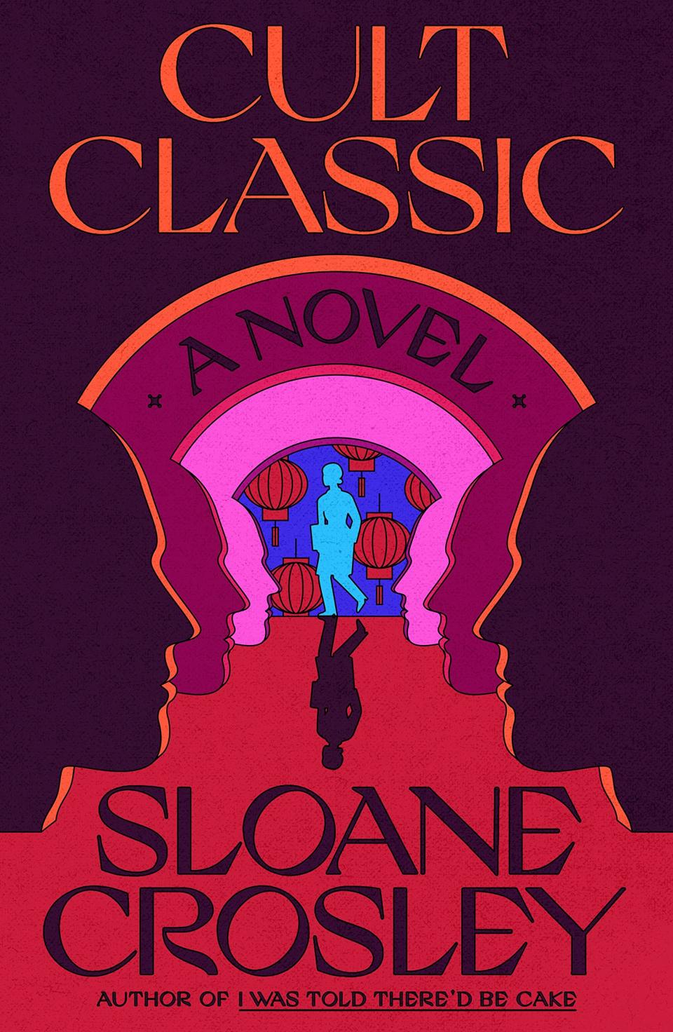 “Cult Classic,” by Sloane Crosley.