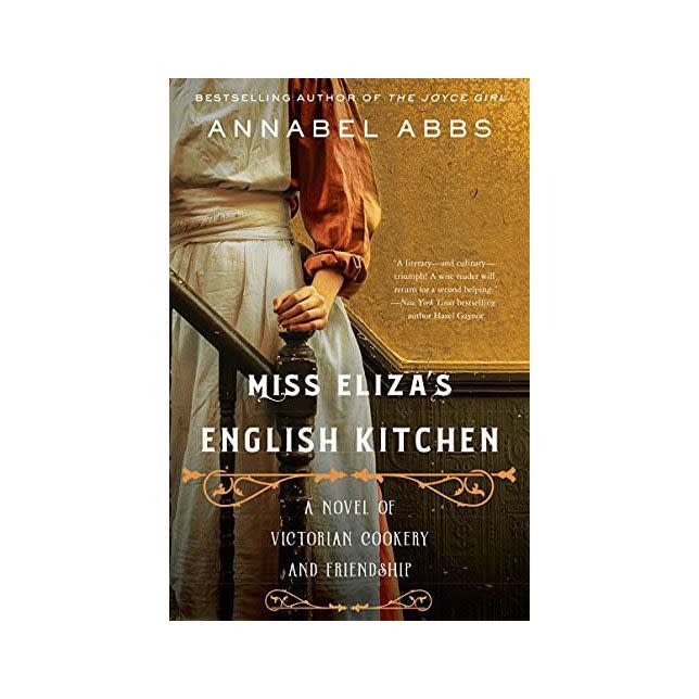 Miss Eliza's English Kitchen: A Novel of Victorian Cookery and Friendship