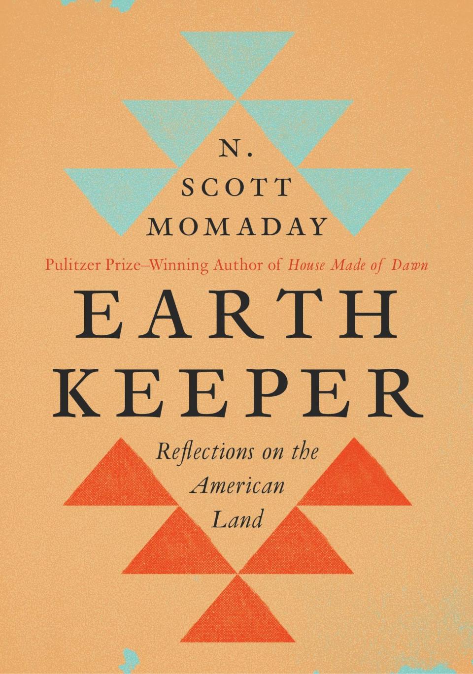 Earth Keeper: Reflections on the American Land , by N. Scott Momaday