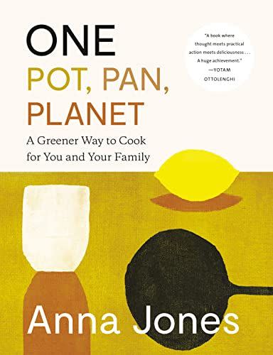 20) One: Pot, Pan, Planet: A Greener Way to Cook for You and Your Family: A Cookbook