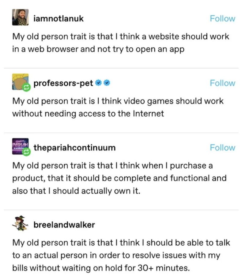 Several "My old person trait is that" comments, including "I think a website should work in a web browser and not try to open an app" and "I think when I purchase a product, it should be complete and functional and I should actually own it"