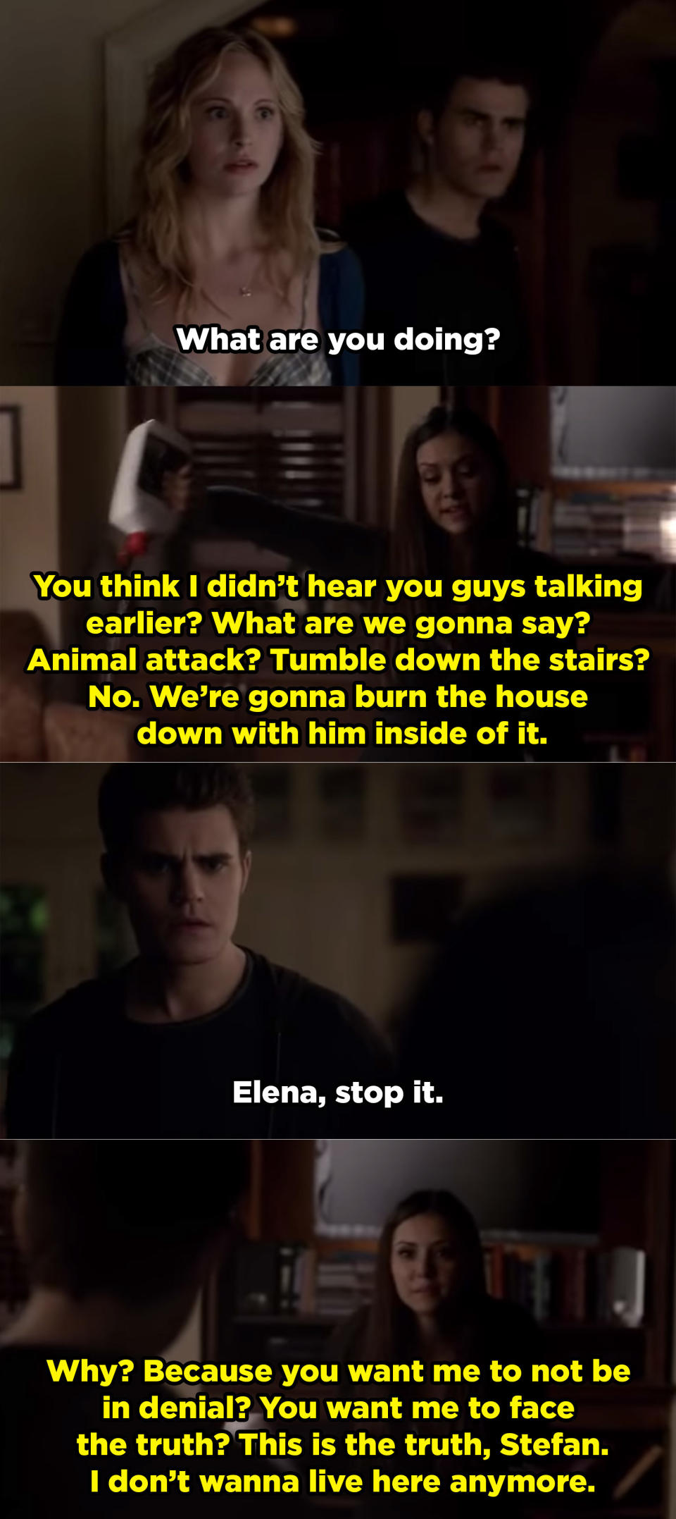 Elena tells Stefan she's gonna burn down her house because her brother died