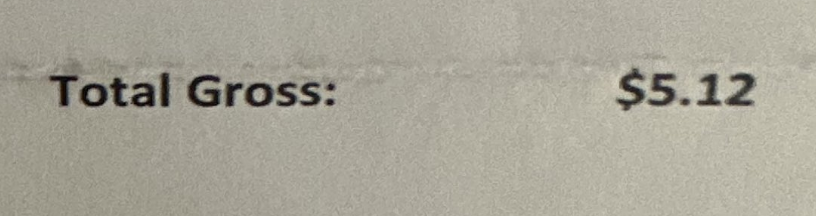 Screenshot of line: "Total gross: $5.12"