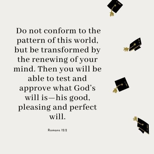 Graduation Bible Verse Romans 12:2