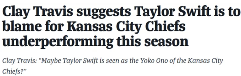 "Maybe Taylor Swift is seen as the Yoko Ono of the Kansas City Chiefs?"