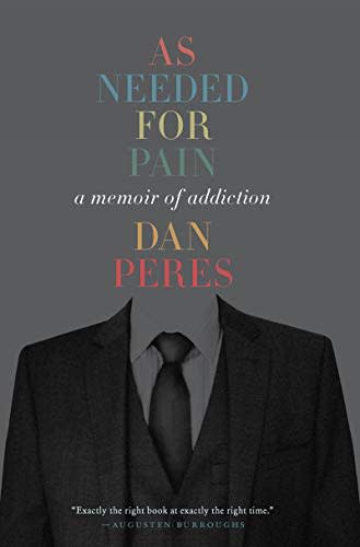 "As Needed for Pain," by Dan Peres (Amazon / Amazon)