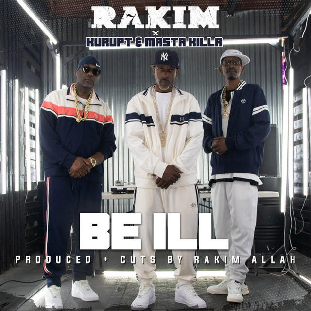 Rakim Featuring Kurupt and Masta Killa "Be Ill" Cover Art