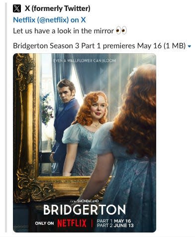 a screenshot of a netflix post on X in slack, showing an image of penelope and colin from bridgerton looking in a mirror, and a caption reading "let us have a look in the mirror. Bridgerton season 3 part 1 premieres may 16"