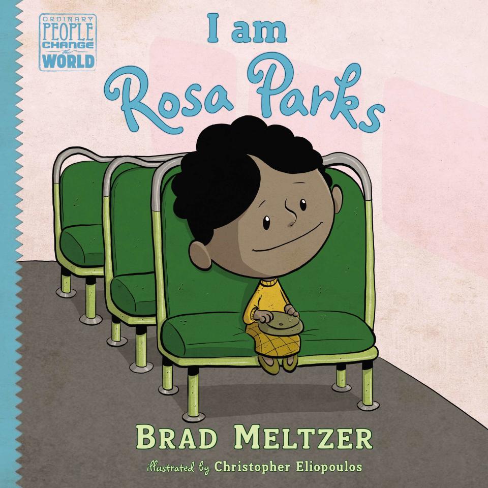 This book cover image released by Dial Books shows "I am Rosa Parks" by Brad Meltzer. Novelist and comics writer Brad Meltzer is no stranger to heroes, but his latest work focuses on real-world ones with the goal of teaching young readers how to learn from and maybe emulate the likes of Rosa Parks, Amelia Earhart and Abraham Lincoln."I am Rosa Parks" will be released on June 17. (AP Photo/Dial Books)