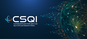 ORION SPACE SOLUTIONS (Orion) has established the Consortium for Space Quantum Innovation (CSQI) to accelerate collaboration between the U.S. government and its partners, industry partners, and academia to advance leadership in the realm of space quantum information science.