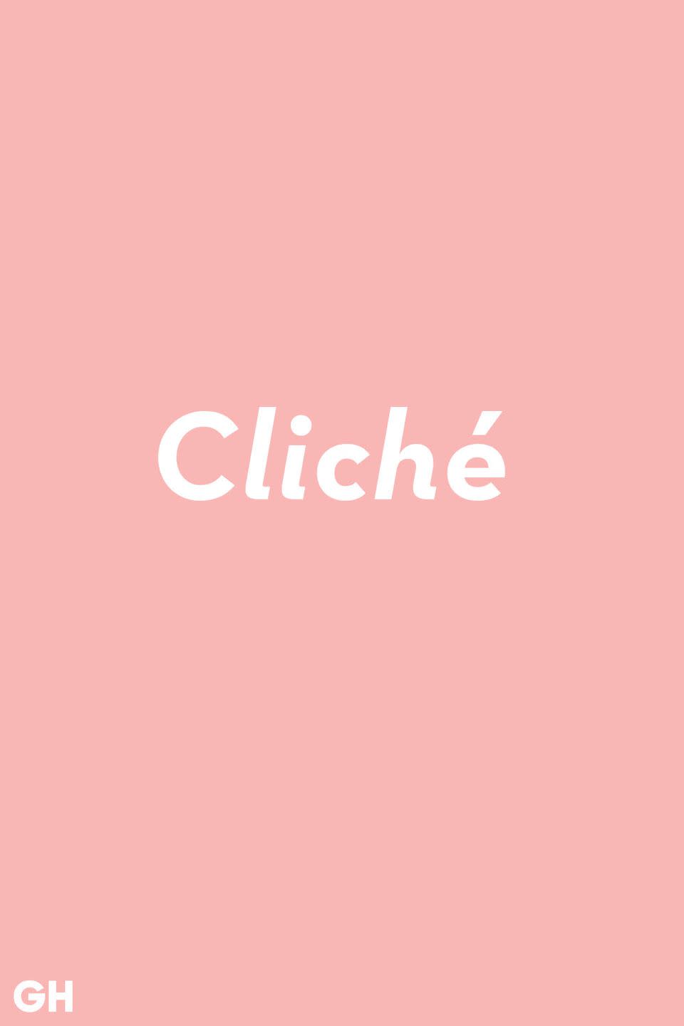 <p>Cliché is often used as adjective, which is incorrect. A person, place, or thing can't be described as cliché because it's actually a noun.</p>