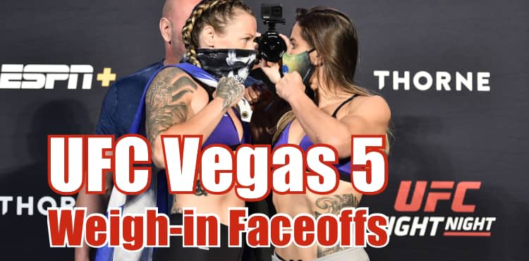 UFC Vegas 5 weigh-in faceoffs