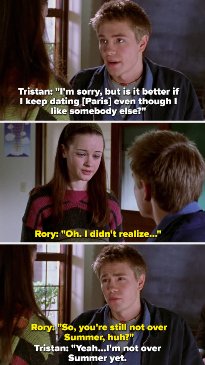 Tristan says he can't keep dating Paris because he likes "somebody else," Rory realizes he means her but they both pretend he's talking about his ex Summer