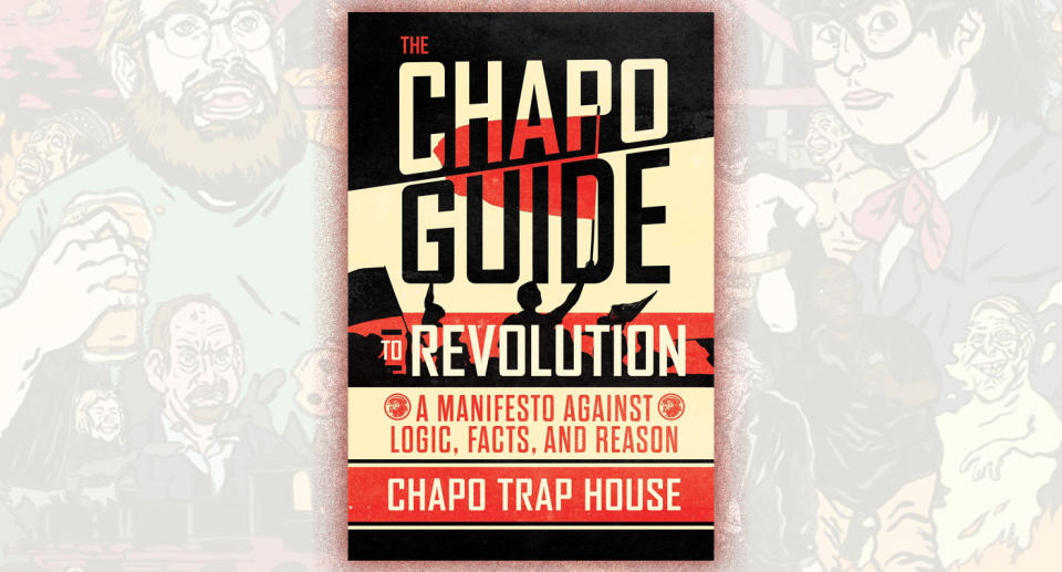 Book cover of “The Chapo Guide to Revolution.” (Photo illustration: Yahoo News; photos: Simon & Schuster, Chapo Trap House via Twitter)