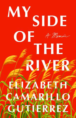 'My Side of the River: A Memoir' by Elizabeth Camarillo Gutierrez