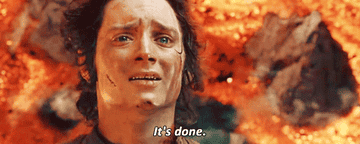 Frodo says "It's done"