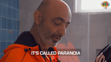 someone saying it's called paranoia