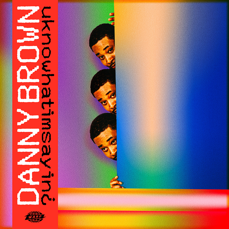 danny brown uknowwhatimsayin album artwork Danny Brown announces new album uknowhatimsayin¿, airs out Dirty Laundry: Stream