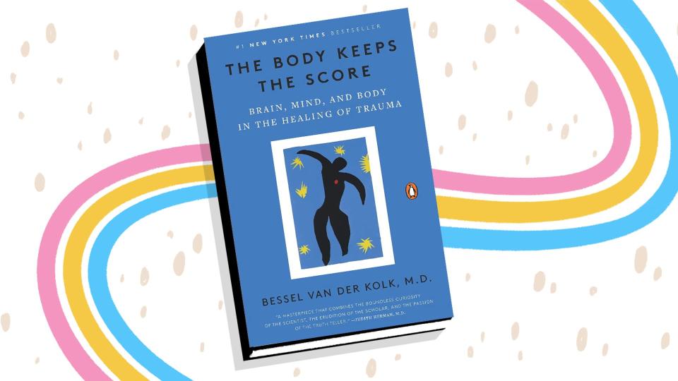 “The Body Keeps the Score" is one of the most popular books out there on PTSD and trauma.