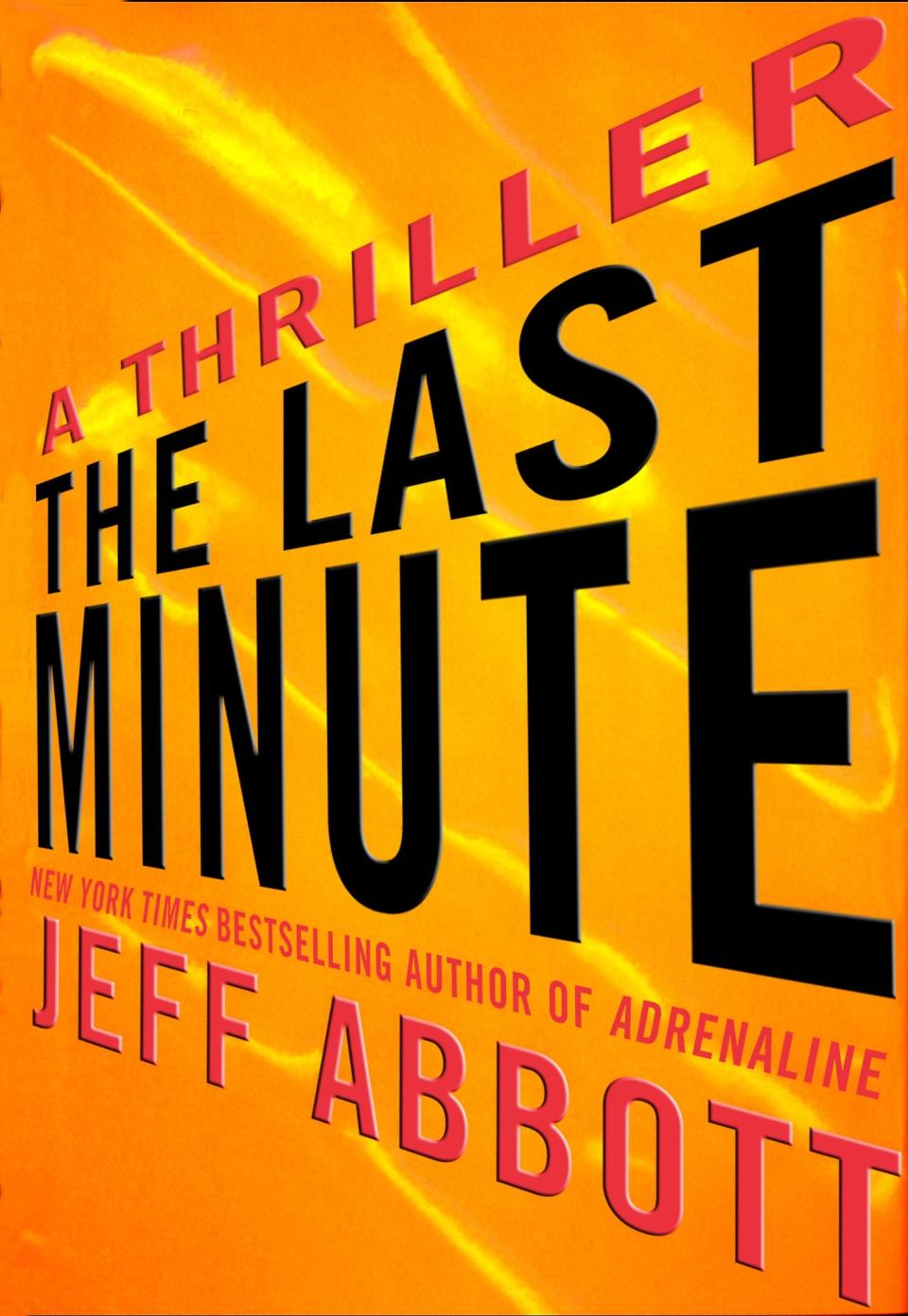 This book cover image released by Grand Central Publishing shows "The Last Minute," by Jeff Abbott. (AP Photo/Grand Central Publishing)