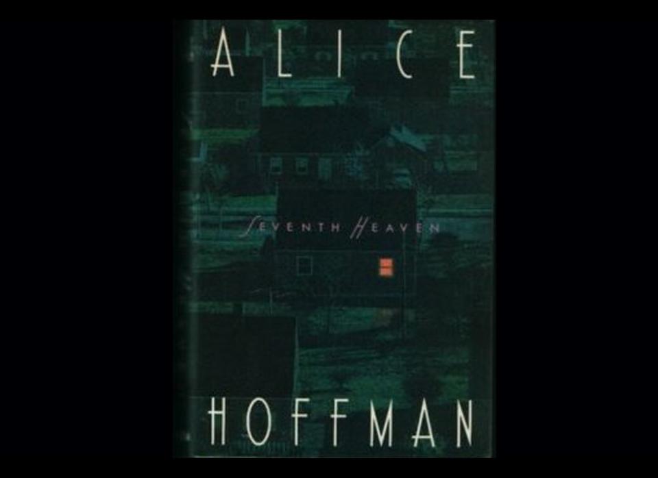 Putnam Adult  | $11.28 | <a href="http://www.amazon.com/Seventh-Heaven-Alice-Hoffman/dp/0399135359" target="_hplink">Amazon.com </a>    "A coming of age novel for those who came of age in the 1960s. Beautifully written story about a brassy divorcee (yes, that's what they were called) moving into a Long Island subdivision (think Levittown) in the 1950s that busts the myth of life behind the white picket fences."  -Ann Brenoff, Senior Writer, Huffington Post L.A. 