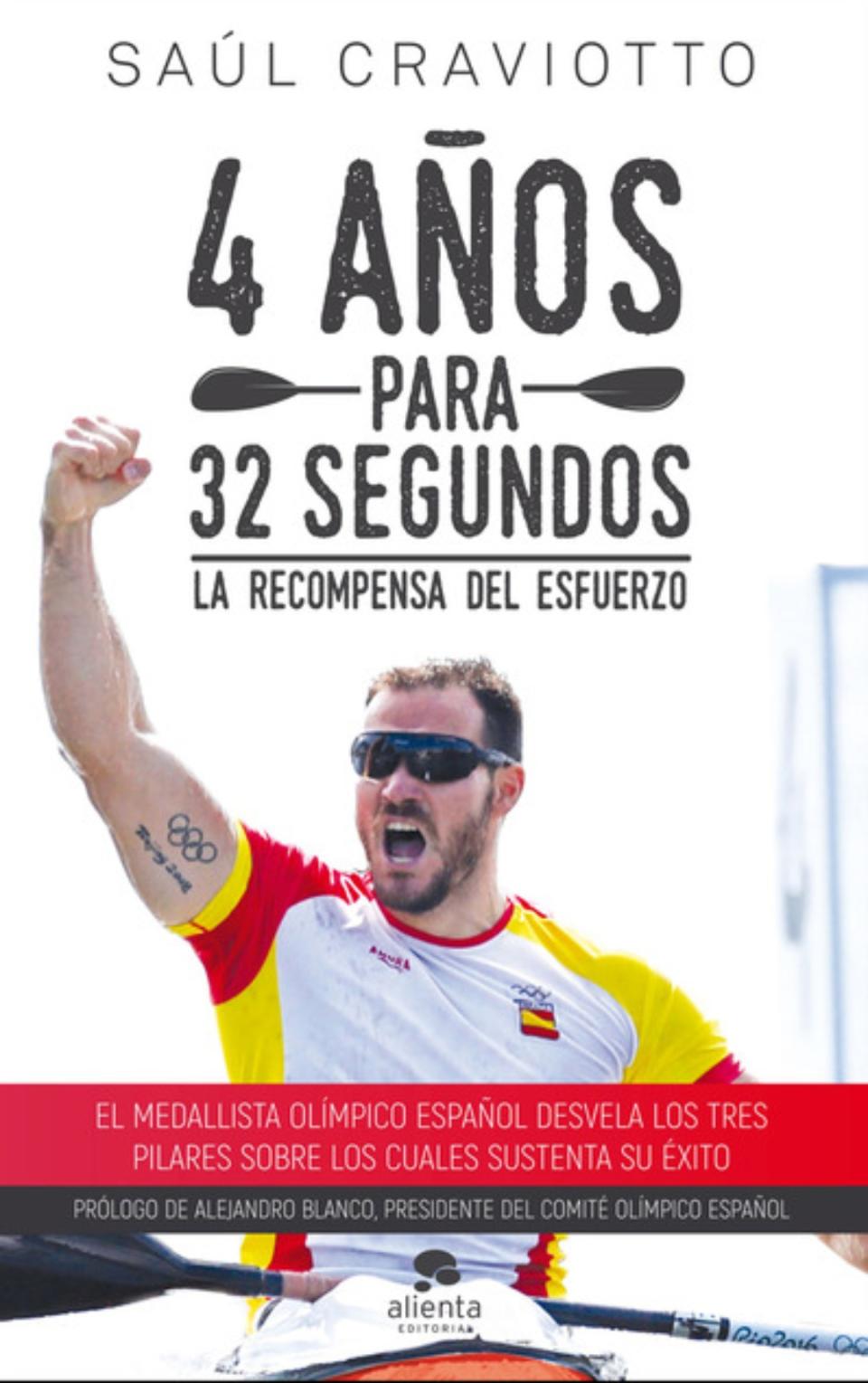 En ‘4 años para 32 segundos’, el dos veces campeón olímpico de piragüismo Saúl Craviotto cuenta todos los detalles de su preparación para unos Juegos Olímpicos. El libro, disponible gratuitamente durante dos semanas, no solo se centra en sus entrenamientos, sino también en su preparación mental y en sus relaciones sociales. (Foto: Alienta).