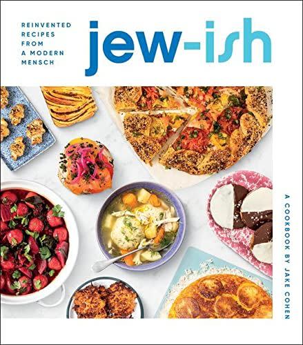 3) Jew-ish: A Cookbook: Reinvented Recipes from a Modern Mensch