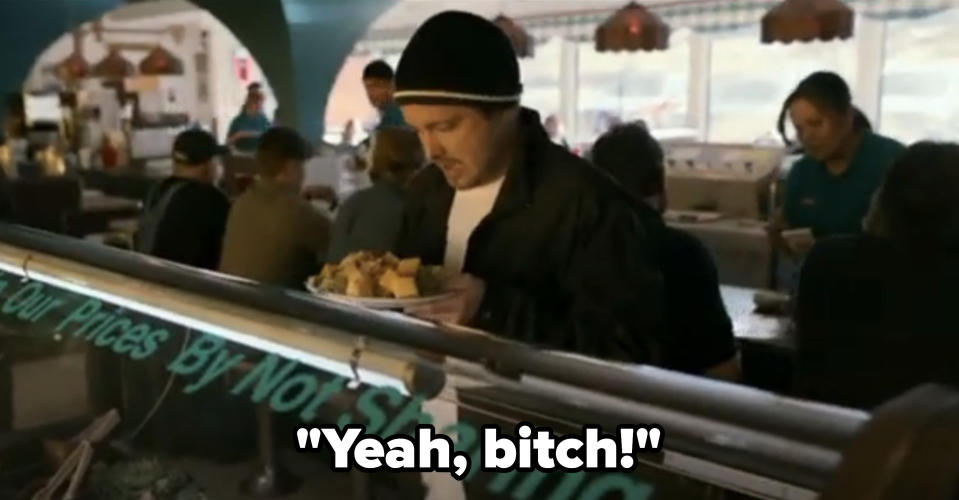 Aaron in a diner saying "Yeah, bitch!"