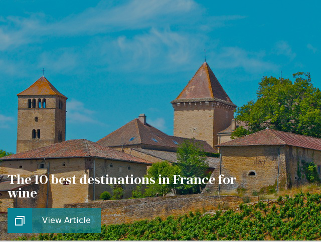 10 places in France every wine lover should visit