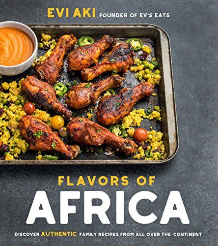 16) Flavors of Africa: Discover Authentic Family Recipes from All Over the Continent