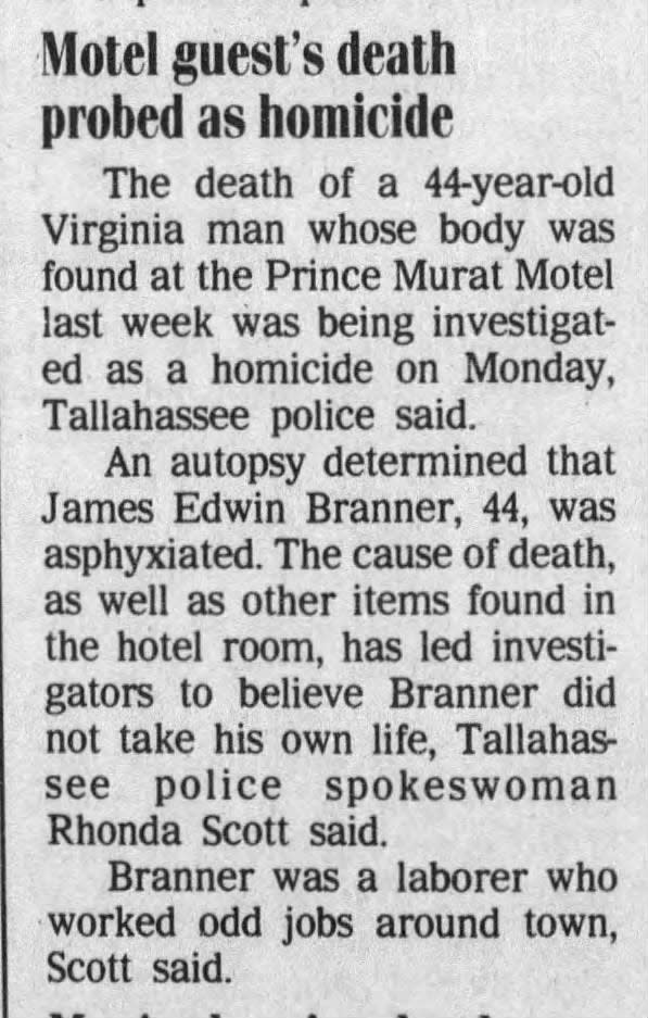 This story from the July 9, 1996 Tallahassee Democrat, reported that Branner's death was being considered a homicide.