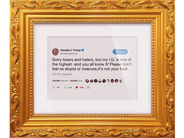 Get it <strong><a href="https://www.huffpoststuff.com/sales/sorry-losers-donald-trump-framed-tweet" target="_blank" rel="noopener noreferrer">here</a></strong>.