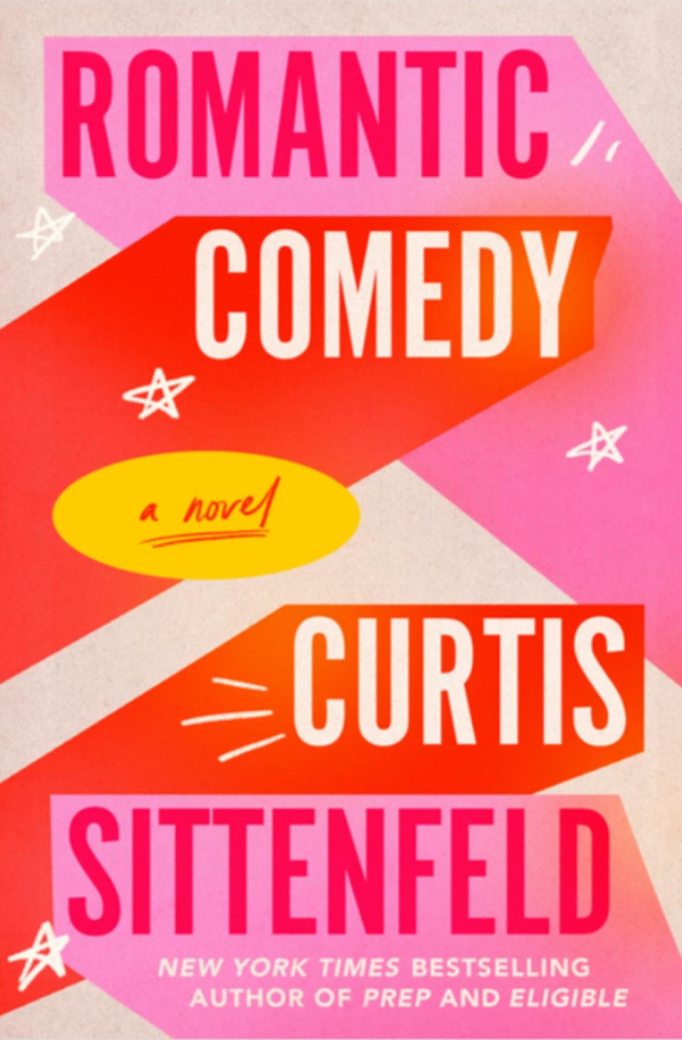 Curtis Sittenfeld’s ‘Romantic Comedy' (Random House)