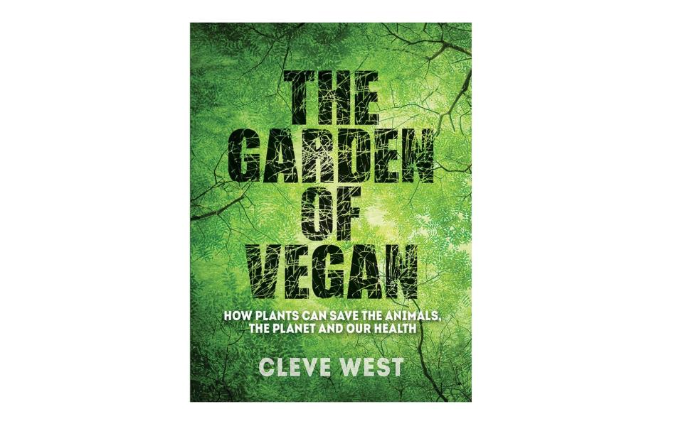 The Garden Of Vegan By Cleve West