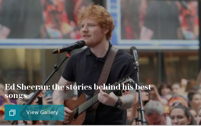 Ed Sheeran: the stories behind his best songs