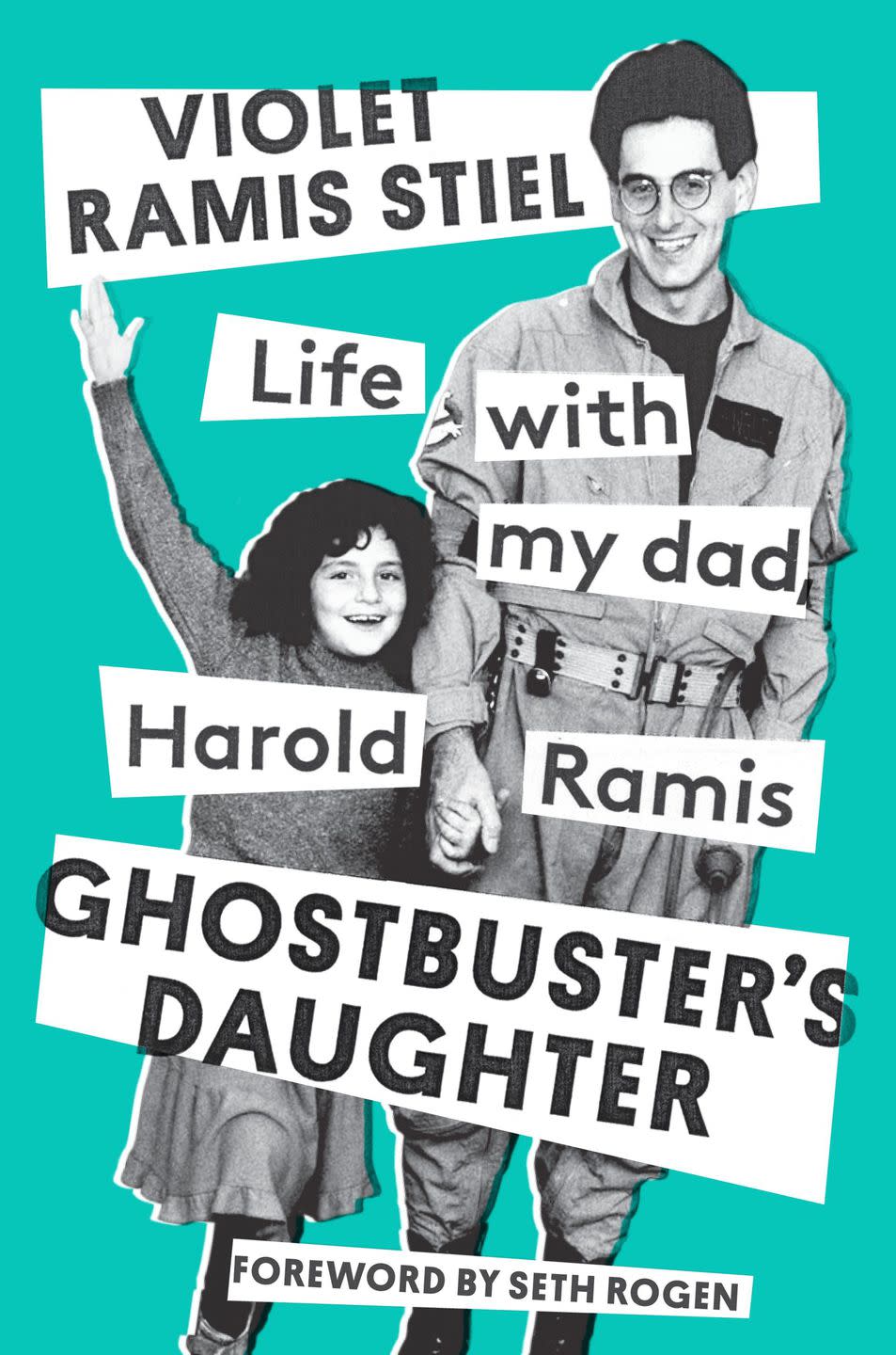 Ghostbuster’s Daughter: Life With My Dad Harold Ramis by Violet Ramis Stiel