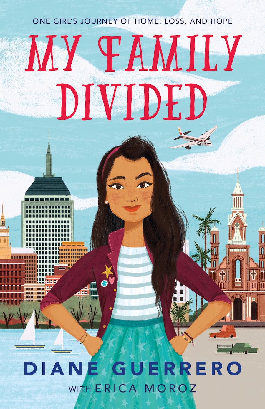 “My Family Divided: One Girl's Journey of Home, Loss, and Hope” by Diane Guerrero with Erica Moroz. Published 2018.