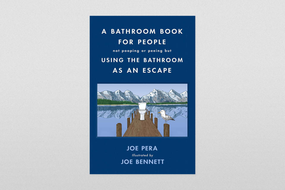 A Bathroom Book for People Not Pooping or Peeing But Using the Bathroom as an Escape