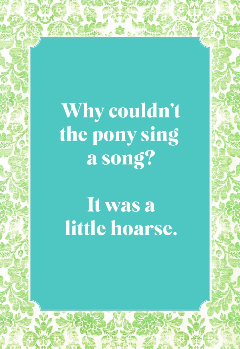 Why couldn't the pony sing?