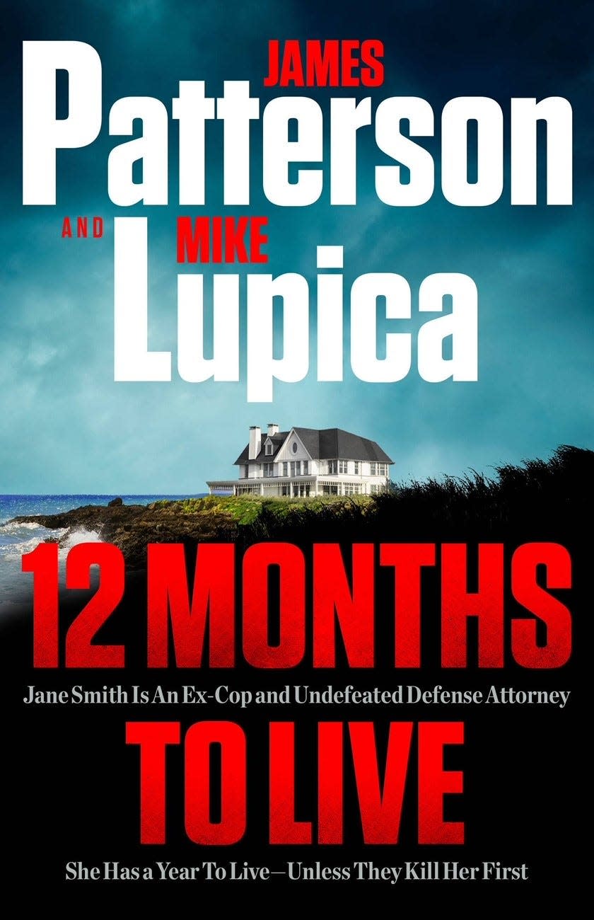 James Patterson and Mike Lupica released “12 Months to Live,” featuring a hard-nosed criminal defense attorney with that exact life expectancy. The duo is planning a trilogy, with “8 Months to Live” and “4 Months to Live” to follow.