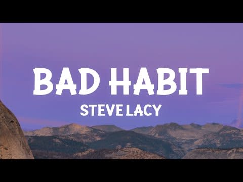 Steve Lacey, “Bad Habit”
