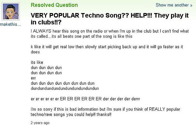 “VERY POPULAR techno song? They play it in clubs!” Hmm. Any takers?