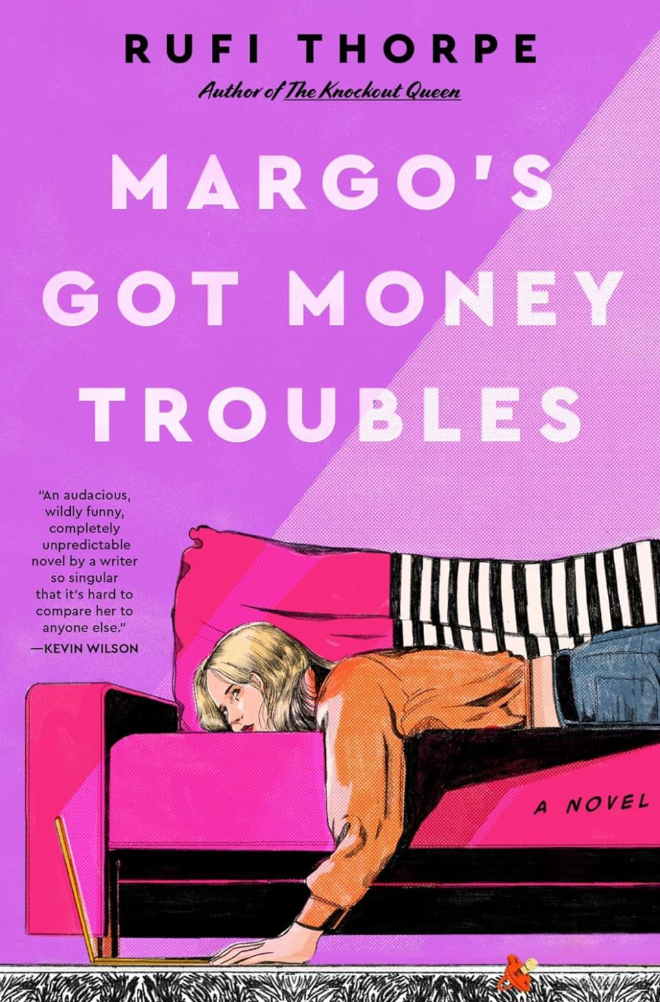 ‘Margo’s Got Money Troubles’ by Rufi Thorpe
