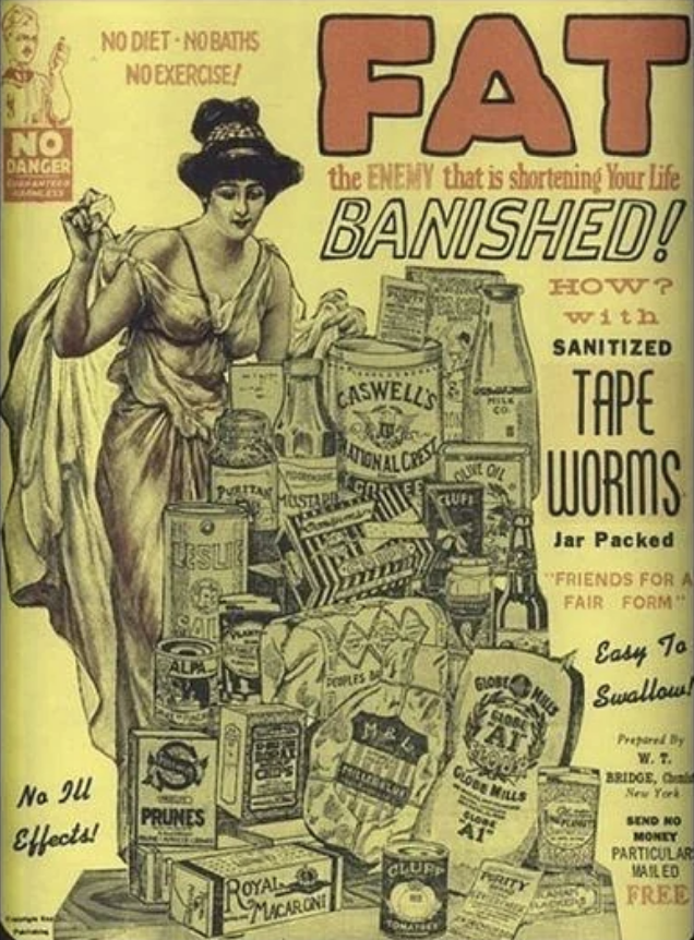 Vintage advertisement showing a woman with grocery items. Text promotes "sanitized tape worms" as a weight-loss method with slogans like "No diet, no baths, no exercise!"