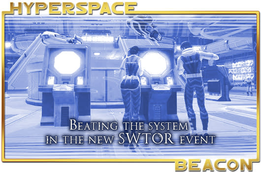 Hyperspace Beacon: Beating the system in the new SWTOR event