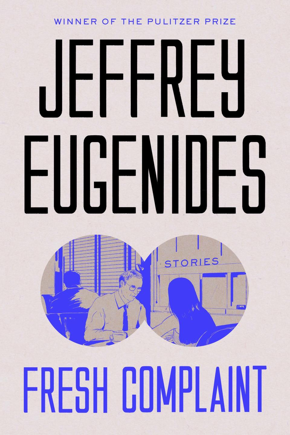 Jeffrey Eugenides, 
 Fresh Complaint
