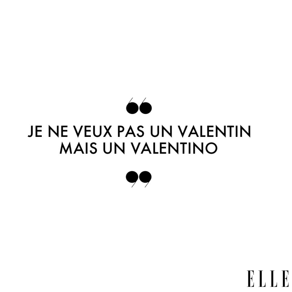 Je ne veux pas un Valentin mais un Valentino