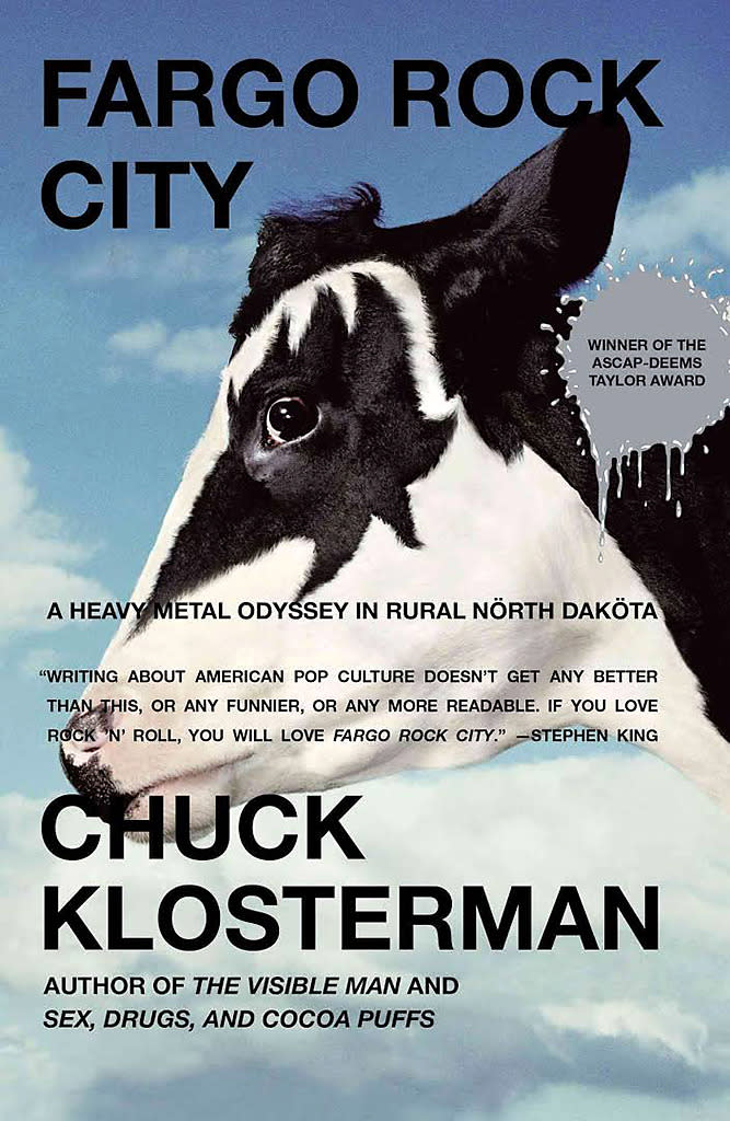 33. Fargo Rock City: A Heavy Metal Odyssey in Rural North Dakota (Chuck Klosterman, 2001)